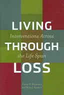 Vivere la perdita: interventi nell'arco della vita - Living Through Loss: Interventions Across the Life Span