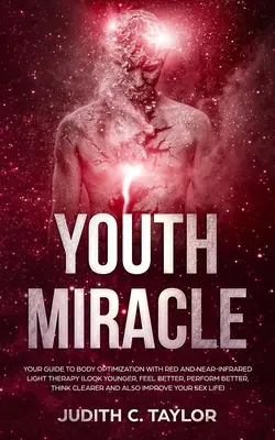 Il miracolo dei giovani: Dimentica tutto ciò che sai sulla pubblicità su Facebook e segui i consigli di un veterano del marketing che ti mostra come fare. - The Youth Miracle: Forget Everything You Know About Facebook Advertising And Follow The Advice From A Marketing Veteran Showing You How T