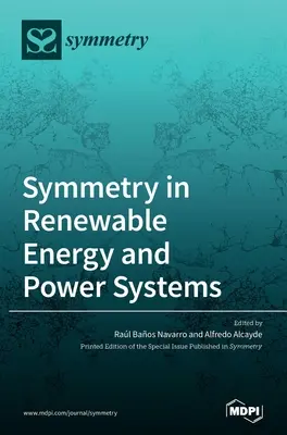Simmetria nei sistemi di energia e potenza rinnovabili - Symmetry in Renewable Energy and Power Systems