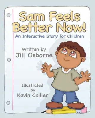 Sam si sente meglio ora! Una storia interattiva per bambini - Sam Feels Better Now! an Interactive Story for Children