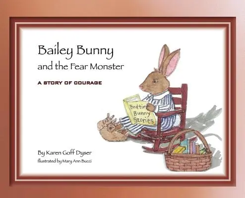 Il coniglio Bailey e il mostro della paura - Bailey Bunny and the Fear Monster