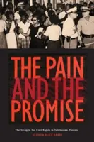 Il dolore e la promessa: la lotta per i diritti civili a Tallahassee, Florida - The Pain and the Promise: The Struggle for Civil Rights in Tallahassee, Florida