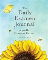 Il Diario dell'esame quotidiano: Un ritiro spirituale di 30 giorni - The Daily Examen Journal: A 30-Day Spiritual Retreat