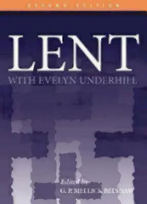 Quaresima con Evelyn Underhill - Lent with Evelyn Underhill
