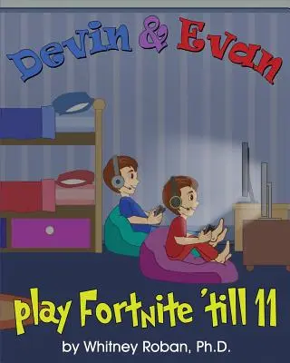 Devin ed Evan giocano a Fortnite fino alle 23: insegnare ai bambini l'importanza del sonno - Devin & Evan Play Fortnite 'Til 11: Teaching Children the Importance of Sleep