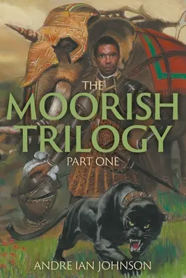 La trilogia moresca: Prima parte - The Moorish Trilogy: Part One