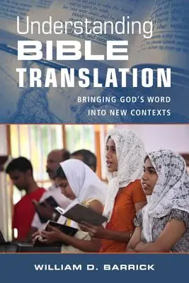 Capire la traduzione della Bibbia: Portare la parola di Dio in nuovi contesti - Understanding Bible Translation: Bringing God's Word Into New Contexts