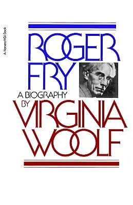 Roger Fry: una biografia - Roger Fry: A Biography