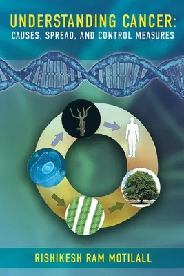 Capire il cancro: Cause, diffusione e misure di controllo - Understanding Cancer: Causes, Spread, and Control Measures
