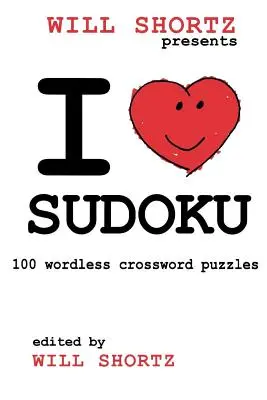 I Love Sudoku: 100 cruciverba senza parole - I Love Sudoku: 100 Wordless Crossword Puzzles