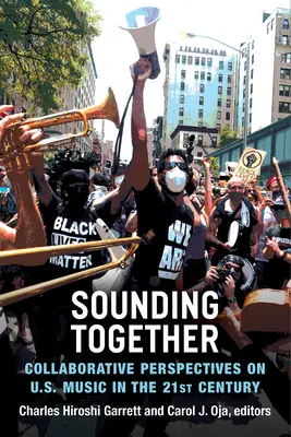 Suonare insieme: Prospettive collaborative sulla musica degli Stati Uniti nel XXI secolo - Sounding Together: Collaborative Perspectives on U.S. Music in the 21st Century