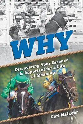 Perché: scoprire la propria essenza è importante per una vita ricca di significato - Why: Discovering Your Essence Is Important for a Life of Meaning
