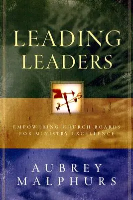 Guidare i leader: Responsabilizzare i consigli di amministrazione della Chiesa per l'eccellenza del ministero - Leading Leaders: Empowering Church Boards for Ministry Excellence