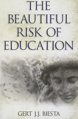 Il bel rischio dell'educazione - Beautiful Risk of Education