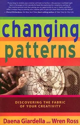 Cambiare gli schemi: Scoprire il tessuto della propria creatività - Changing Patterns: Discovering the Fabric of Your Creativity