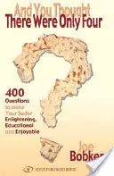 E pensavate che fossero solo quattro: 400 domande per rendere il vostro Seder illuminante, educativo e divertente - And You Thought There Were Only Four: 400 Questions to Make Your Seder Enlightening, Educational and Enjoyable