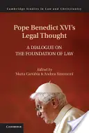 Il pensiero giuridico di Papa Benedetto XVI - Pope Benedict XVI's Legal Thought