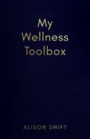 La mia cassetta degli attrezzi per il benessere - My Wellness Toolbox