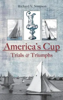 Coppa America: Prove e trionfi - America's Cup: Trials & Triumphs