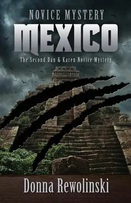 Mistero dei novizi - Messico: Il secondo mistero del novizio Dan e Karen - Novice Mystery - Mexico: The Second Dan and Karen Novice Mystery