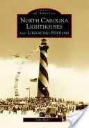 Fari e stazioni di salvataggio della Carolina del Nord - North Carolina Lighthouses and Lifesaving Stations