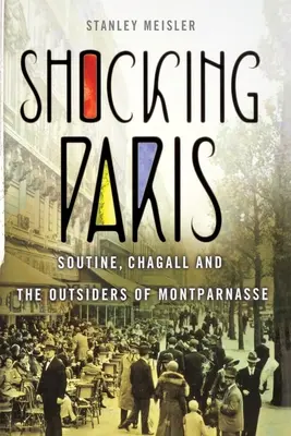 Parigi scioccante: Soutine, Chagall e gli outsider di Montparnasse - Shocking Paris: Soutine, Chagall and the Outsiders of Montparnasse