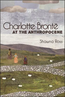 Charlotte Bront nell'Antropocene - Charlotte Bront at the Anthropocene