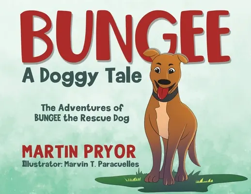 Bungee: Un racconto per cani - Bungee: A Doggy Tale