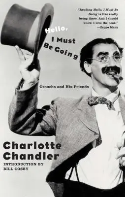 Ciao, devo andare: Groucho e i suoi amici - Hello, I Must Be Going: Groucho and His Friends