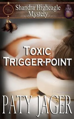 Punto di innesco tossico: Mistero di Shandra Higheagle - Toxic Trigger-point: Shandra Higheagle Mystery