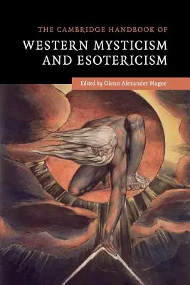 Il manuale di Cambridge sul misticismo e l'esoterismo occidentale - The Cambridge Handbook of Western Mysticism and Esotericism