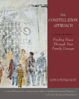 L'APPROCCIO ALLA COSTELLAZIONE Trovare la pace attraverso il proprio lignaggio familiare - THE CONSTELLATION APPROACH Finding Peace Through Your Family Lineage