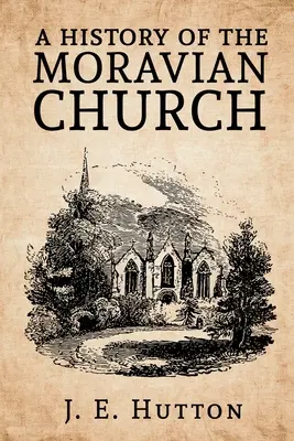 Storia della Chiesa morava - A History of the Moravian Church