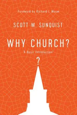 Perché la Chiesa? Un'introduzione di base - Why Church?: A Basic Introduction