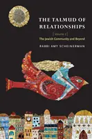 Il Talmud delle relazioni, volume 2, 2: La comunità ebraica e oltre - The Talmud of Relationships, Volume 2, 2: The Jewish Community and Beyond