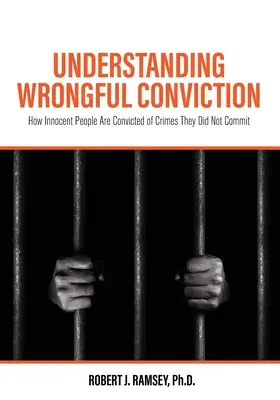 Capire la condanna ingiusta: Come persone innocenti vengono condannate per crimini che non hanno commesso - Understanding Wrongful Conviction: How Innocent People Are Convicted of Crimes They Did Not Commit