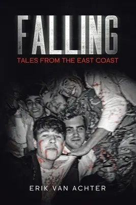 Caduta: Racconti dalla costa orientale - Falling: Tales from the East-Coast