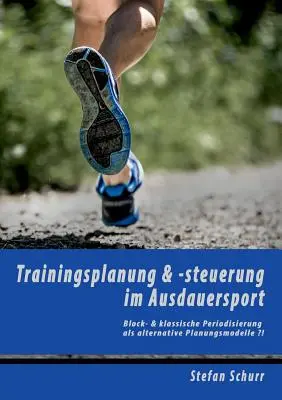 Pianificazione dell'allenamento e allenamento nel trasporto di emergenza: Block- & klassische Periodisierung als alternative Planungsmodelle?! - Trainingsplanung & -steuerung im Ausdauersport: Block- & klassische Periodisierung als alternative Planungsmodelle ?!