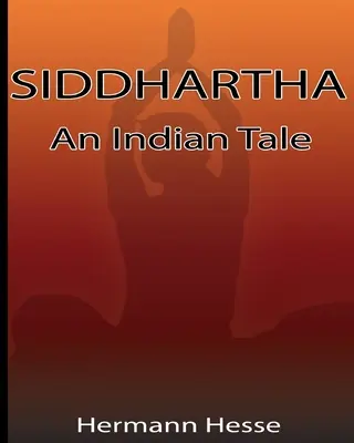 Siddharta: un racconto indiano - Siddhartha: An Indian Tale