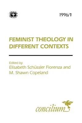 Concilium 1996/1 Teologia femminista in diversi contesti - Concilium 1996/1 Feminist Theology in Different Contexts
