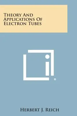 Teoria e applicazioni dei tubi di elettroni - Theory and Applications of Electron Tubes