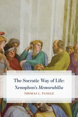 Lo stile di vita socratico: Memorabilia di Senofonte“”. - The Socratic Way of Life: Xenophon's Memorabilia