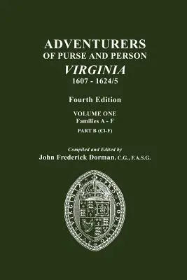 Avventurieri di borsa e di persona, Virginia, 1607-1624/5. Quarta edizione. Volume primo, famiglie A-F, parte B - Adventurers of Purse and Person, Virginia, 1607-1624/5. Fourth Edition. Volume One, Families A-F, Part B
