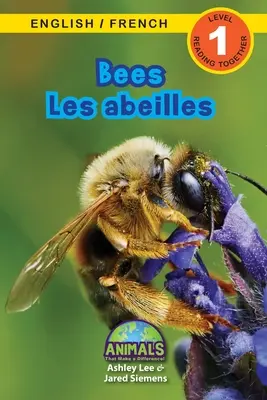Api / Les abeilles: Bilingue (inglese / francese) (Anglais / Franais) Animali che fanno la differenza! (Lettori coinvolgenti, livello 1) - Bees / Les abeilles: Bilingual (English / French) (Anglais / Franais) Animals That Make a Difference! (Engaging Readers, Level 1)