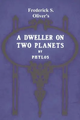 Un abitante di due pianeti: O, la divisione della via - A Dweller on Two Planets: Or, the Dividing of the Way