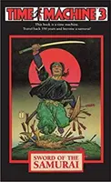 Macchina del tempo 3: La spada del samurai - Time Machine 3: Sword of the Samurai