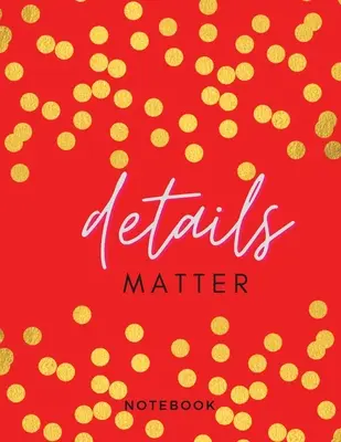 Dettagli Taccuino Matter: Elegante regalo di San Valentino, taccuino diario - quaderno di composizione vuoto, regalo perfetto per tutti gli innamorati - 100 pagine foderate - Details Matter Notebook: Elegant Valentine's Day Gift, Journal Diary Notebook - Blank Composition Book, perfect Gift For All lovers -100 lined