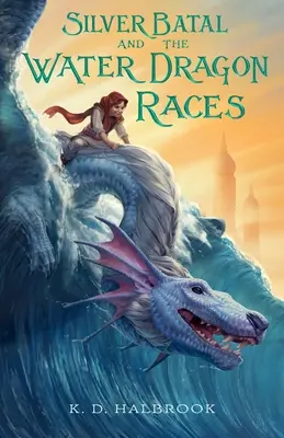 Batal d'argento e le gare dei draghi d'acqua - Silver Batal and the Water Dragon Races
