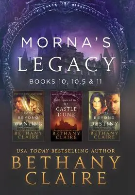 L'eredità di Morna: libri 10, 10.5 e 11: romanzi scozzesi sui viaggi nel tempo - Morna's Legacy: Books 10, 10.5 & 11: Scottish, Time Travel Romances