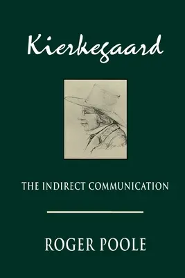 Kierkegaard: La comunicazione indiretta - Kierkegaard: The Indirect Communication